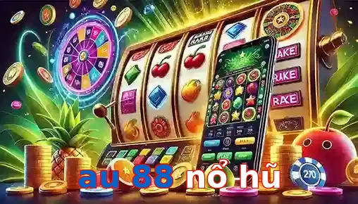 au 88 nổ hũ